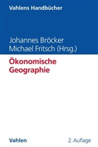 Johanne Bröcker, Johannes Bröcker, Johanne Bröcker (Prof. Dr.), Johannes Bröcker (Prof. Dr.), Fritsch, Michae Fritsch... - Ökonomische Geographie