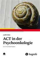 Judith Alder - ACT in der Psychoonkologie, m. CD-ROM
