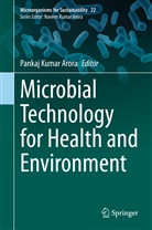 Pankaj Kumar Arora, Panka Kumar Arora, Pankaj Kumar Arora - Microbial Technology for Health and Environment