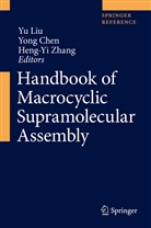 Yon Chen, Yong Chen, Yu Liu, Heng-Yi Zhang - Handbook of Macrocyclic Supramolecular Assembly: Handbook of Macrocyclic Supramolecular Assembly, 2 Teile