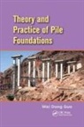 Wei Dong Guo, Wei Dong (Hans Innovation Group Guo, Wei Dong (University of Wollongong Guo, Guo Wei Dong - Theory and Practice of Pile Foundations