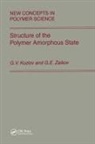 Kozlov, Kozlov, G.V. Kozlov, G.v. Zaikov Kozlov, Gennady Kozlov Zaikov, G.E. Zaikov... - Structure of the Polymer Amorphous State