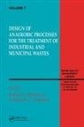 F. Joseph, Joseph Malina, Jr. Malina, Jr. Joseph Malina, Frederick G. Pohland - Design of Anaerobic Processes for Treatment of Industrial and