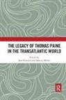 Sam Morris Edwards, Sam Edwards, Marcus Morris - Legacy of Thomas Paine in the Transatlantic World