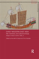 Tonio Andrade, Kenneth M. Swope, Kenneth M. Andrade Swope, Tonio Andrade, Kenneth M Swope, Kenneth M. Swope - Early Modern East Asia