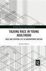 Bethan Harries - Talking Race in Young Adulthood