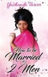 Yushonda Tarver - How To Be Married To 2 Men