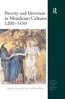 Constant J Welch Mews, Dr Constant J. Welch Mews, Constant J Mews, Anna Welch - Poverty and Devotion in Mendicant Cultures 1200-1450