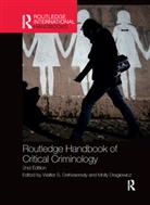 Walter S. Dragiewicz Dekeseredy, Molly Dekeseredy Dragiewicz, Walter S Dekeseredy, Walter S. DeKeseredy, Molly Dragiewicz, Dragiewicz Molly - Routledge Handbook of Critical Criminology