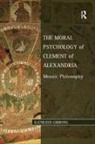 Kathleen Gibbons, Gibbons Kathleen - Moral Psychology of Clement of Alexandria