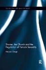 Miryam Clough, Clough Miryam - Shame, the Church and the Regulation of Female Sexuality