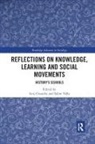 Aziz (Mcgill University Choudry, Aziz Vally Choudry, Aziz Choudry, Salim Vally - Reflections on Knowledge, Learning and Social Movements