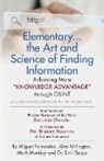 Miguel Fernandez, Alan Millington, Mark Monday - Elementary... the Art and Science of Finding Information