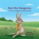 Kylie Herda, Rankovic Ana - Kaci the Kangaroo: A Cyan Cove hypnotic anxiety story