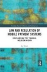 Joy Malala, Joy (Aston University Law School Malala, Joy (Strathmore University Malala - Law and Regulation of Mobile Payment Systems