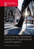 Andrew Herrmann, Andrew (East Tennessee State University Herrmann, Andrew F. (East Tennessee State Universi Herrmann, Andrew Herrmann, Andrew F. Herrmann, Herrmann Andrew - Routledge International Handbook of Organizational Autoethnography