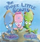 Kalae Lehman, Phil Lehman, Sean Smith - The Three Little Squid