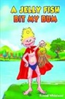 Russell Whitehead - A Jelly Fish Bit My Bum