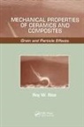 Roy W Rice, Roy W. Rice - Mechanical Properties of Ceramics and Composites