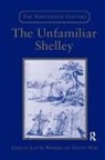 Timothy Webb, Timothy Weinberg Webb, Alan M. Weinberg, Alan M Weinberg, Alan M. Weinberg - Unfamiliar Shelley