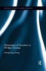 Zheng-Sheng Zhang, Zhang Zheng-Sheng - Dimensions of Variation in Written Chinese