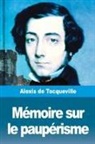 Alexis de Tocqueville - Mémoire sur le paupérisme