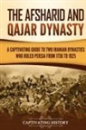 Captivating History - The Afsharid and Qajar Dynasty