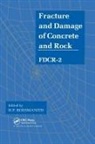 H. P. Rossmanith, H.P. Rossmanith, H. P. Rossmanith, H.P. Rossmanith, Hans Peter Rossmanith - Fracture and Damage of Concrete and Rock - Fdcr-2
