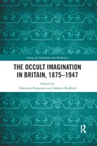 Christine Radford Ferguson, Christine Ferguson, Andrew Radford - Occult Imagination in Britain, 1875-1947