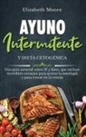 Elizabeth Moore - Ayuno intermitente y dieta cetogénica