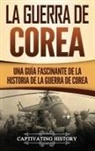 Captivating History - La Guerra de Corea