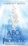 Kimberly Hargraves, Kimberly Moses - The ABCs Of The Prophetic