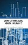China Development Research Foundation - China''s Commercial Health Insurance