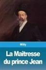 Willy - La Maîtresse du prince Jean