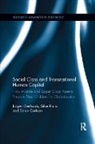 Sören Carlson, Jürgen Gerhards, Jurgen (Free University of Berlin Gerhards, Jurgen (Freie Universitat Berlin Gerhards, Jurgen Silke Gerhards, Silke Hans... - Social Class and Transnational Human Capital