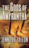Jennifer Fallon - Gods of Amyrantha