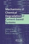 K.l. Young Scrivener, K L Scrivener, K. L. Scrivener, K.L. Scrivener, J F Young, J. F. Young... - Mechanisms of Chemical Degradation of Cement-Based Systems