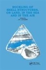 J. F. Jullien, J.F. Jullien, J F Jullien, J. F. Jullien, J.F. Jullien - Buckling of Shell Structures, on Land, in the Sea and in the Air