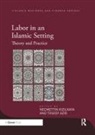 Necmettin Azid Kizilkaya, Toseef Azid, Azid Toseef, Necmettin Kizilkaya, Kizilkaya Necmettin - Labor in an Islamic Setting