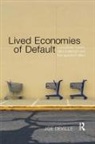 Joe Deville, Joe (Lancaster University Deville - Lived Economies of Default