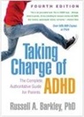 Russell A. Barkley, Russell A. (Virginia Commonwealth University School of Medicine Barkley - Taking Charge of ADHD, Fourth Edition