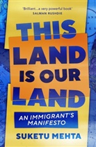 Suketu Mehta, Mehta Suketu - This Land Is Our Land
