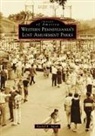 Rachel E Smith, Rachel E. Smith - Western Pennsylvania's Lost Amusement Parks