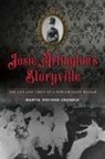 Marita Woywod Crandle - Josie Arlington's Storyville: The Life and Times of a New Orleans Madam