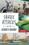 Patricia Heyer, Robert Heyer - Shark Attacks of the Jersey Shore