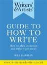 William Ryan - Writers' & Artists' Guide to How to Write