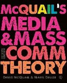 Mark Deuze, Deuze Mark, Denis Mcquail, McQuail Denis, Denis Mcquail - Mcquails Media and Mass Communication Theory