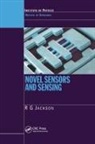 R. G. Jackson, Roger G Jackson, Roger G. Jackson - Novel Sensors and Sensing