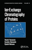 Ryuichi Matsuno, Matsuno Ryuichi, Kazahiro Nakanishi, Nakanishi Kazahiro, Shuichi Yamamoto, Shuichi Nakanishi Yamamoto... - Ion-Exchange Chromatography of Proteins