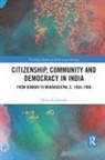 Oliver Godsmark - Citizenship, Community and Democracy in India